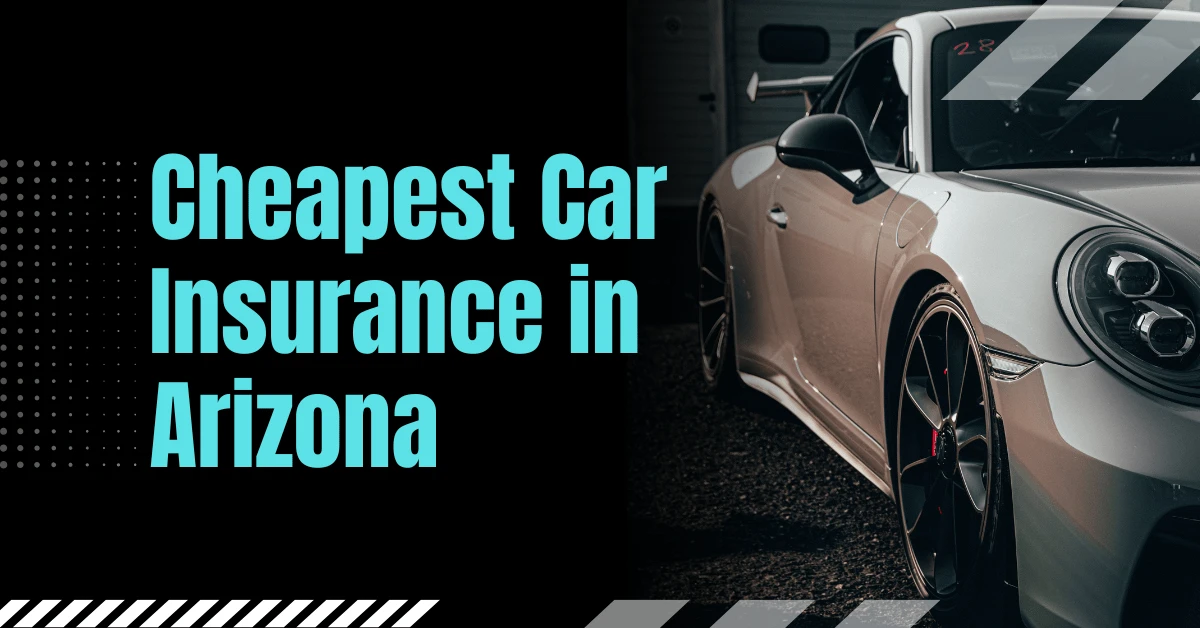 Cheapest Car Insurance in Arizona