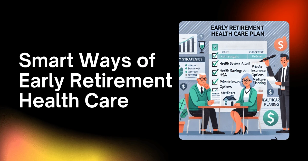 Early Retirement Health Care