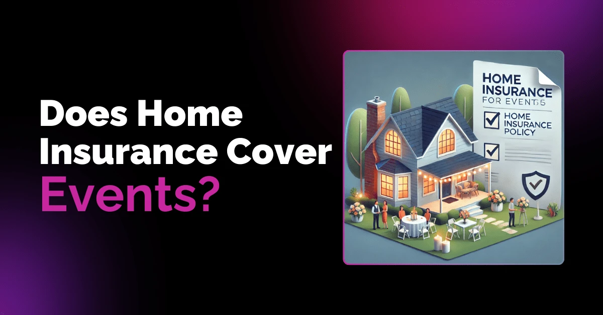 Home Insurance Cover Events