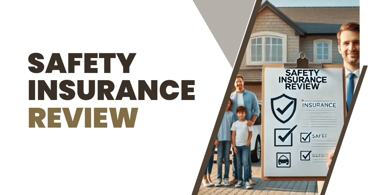 Safety insurance review