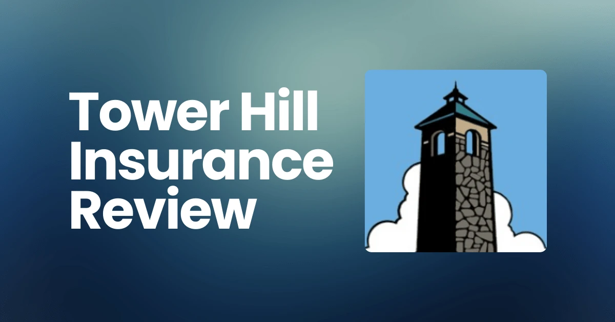 Tower Hill Insurance Review