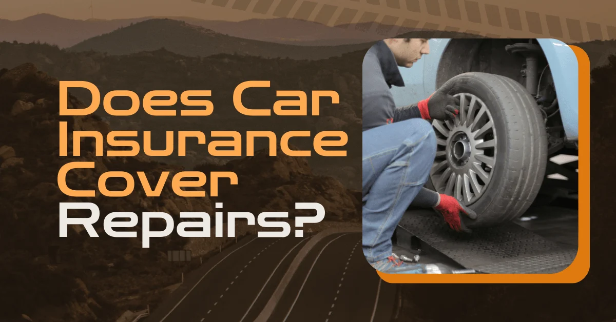 does car insurance cover repairs