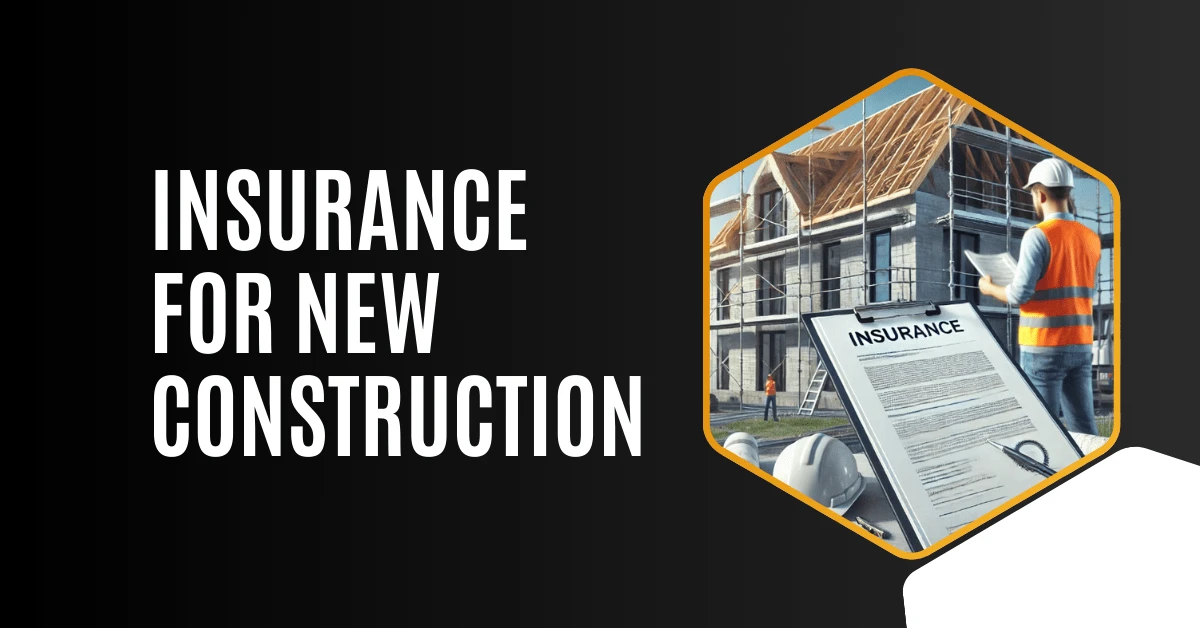 Insurance for New Construction