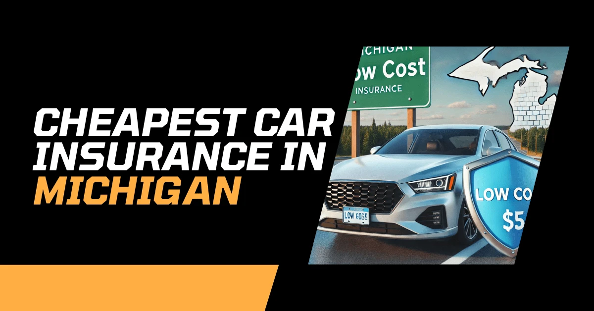 Cheapest Car Insurance in Michigan