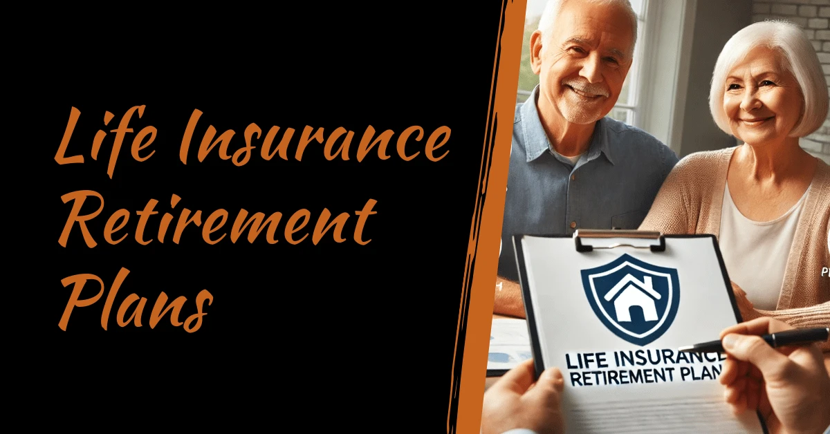 Life Insurance Retirement Plan