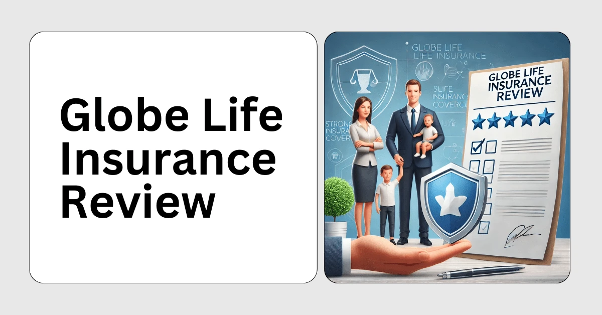 globe life insurance review​